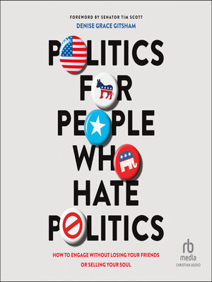 cover image of Politics for People Who Hate Politics